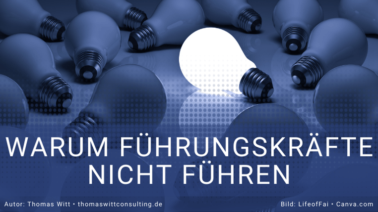 Warum Führungskräfte nicht führen